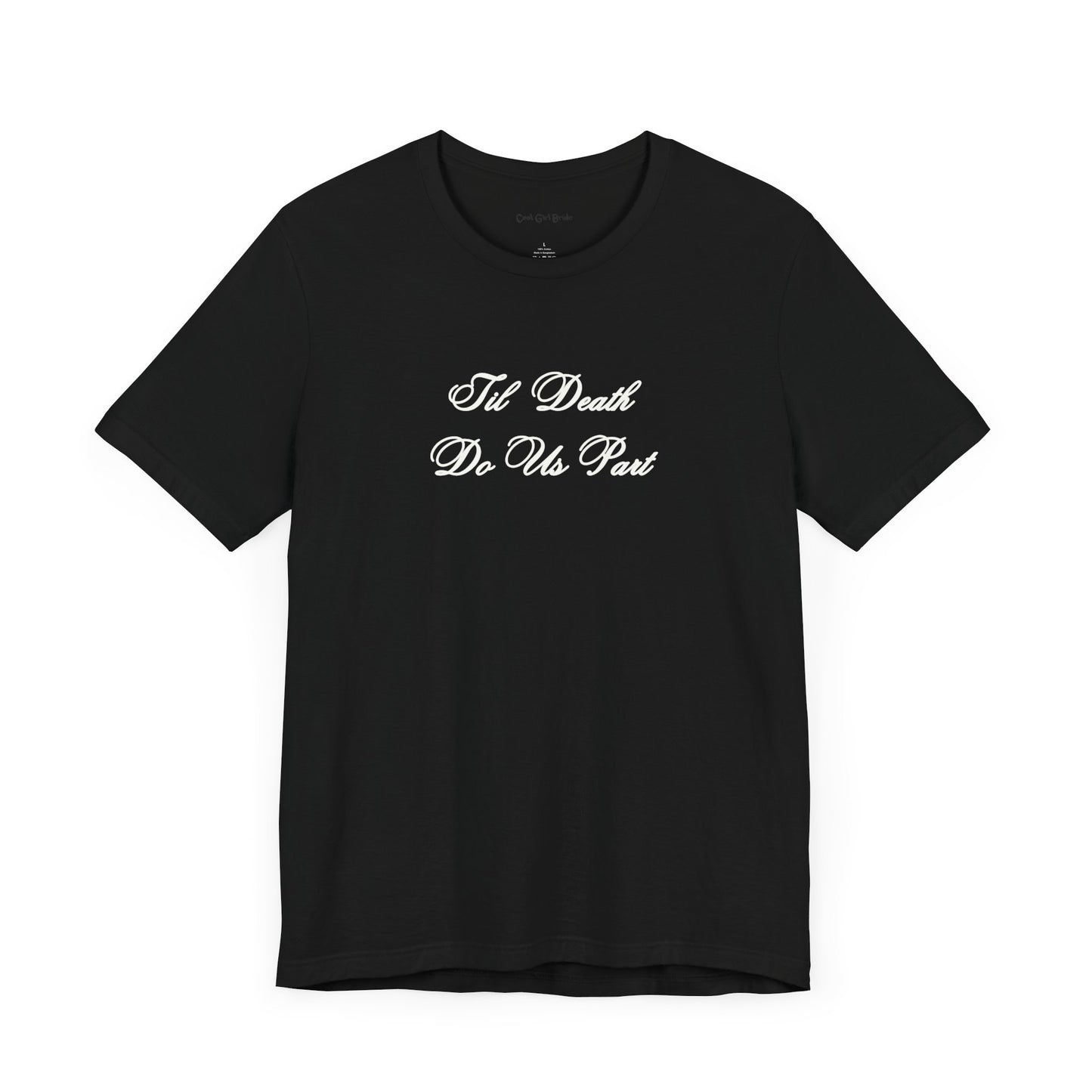 Til Death Do Us Part TShirt - Black