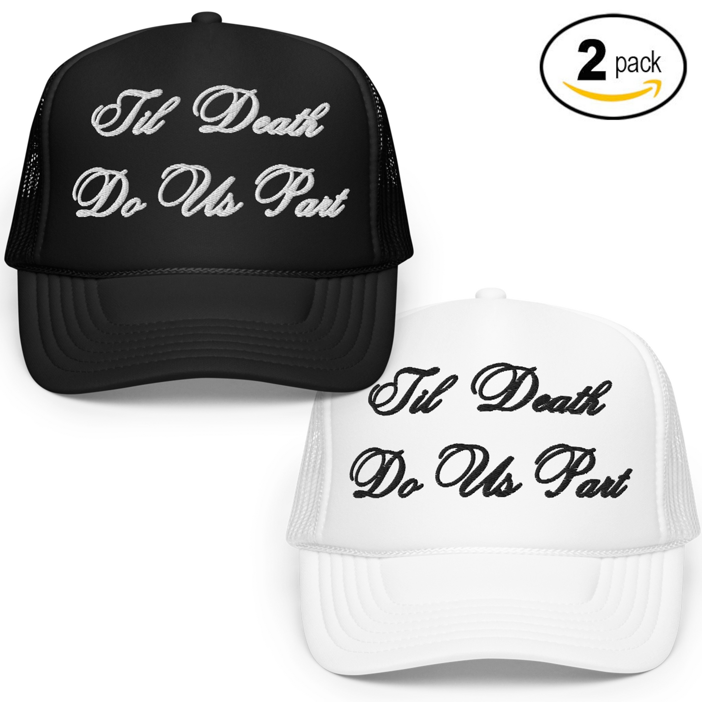 2 Pack Til Death Do Us Part Trucker Hats - Black & White