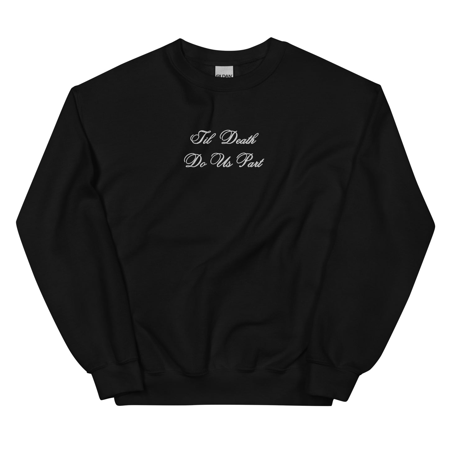 Til Death Do Us Part Embroidered Crewneck - Black