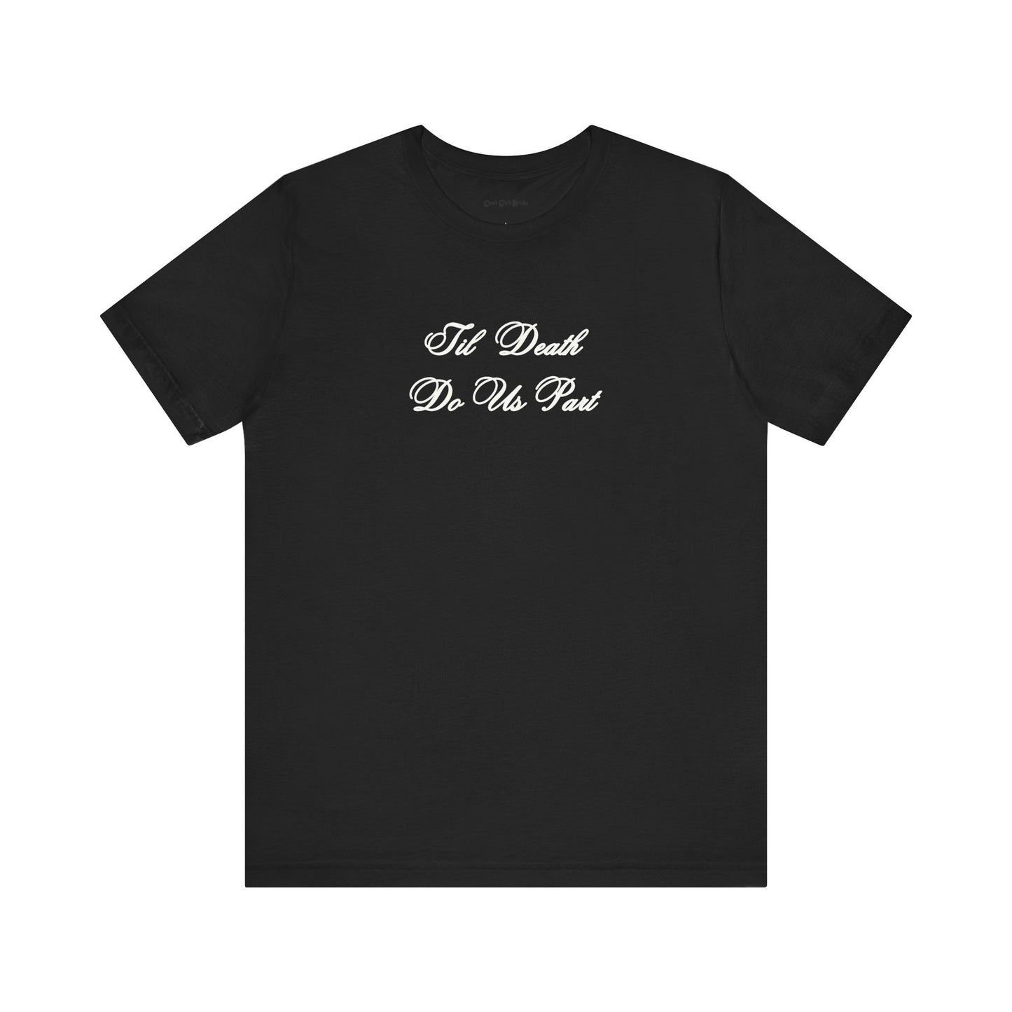Til Death Do Us Part TShirt - Black