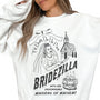 Bridezilla Crewneck - White