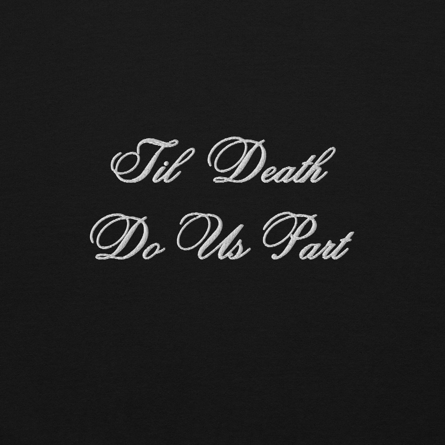 Til Death Do Us Part Embroidered Crewneck - Black