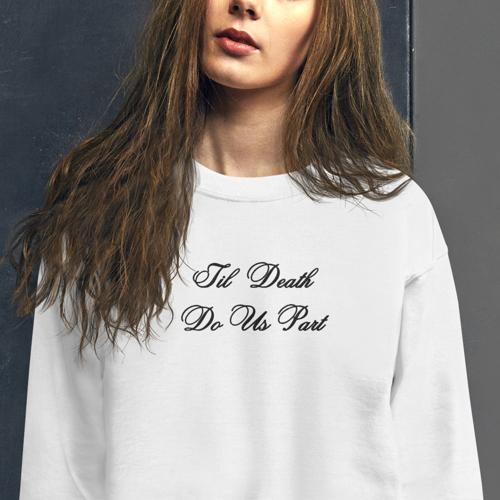 Til Death Do Us Part Embroidered Crewneck - White